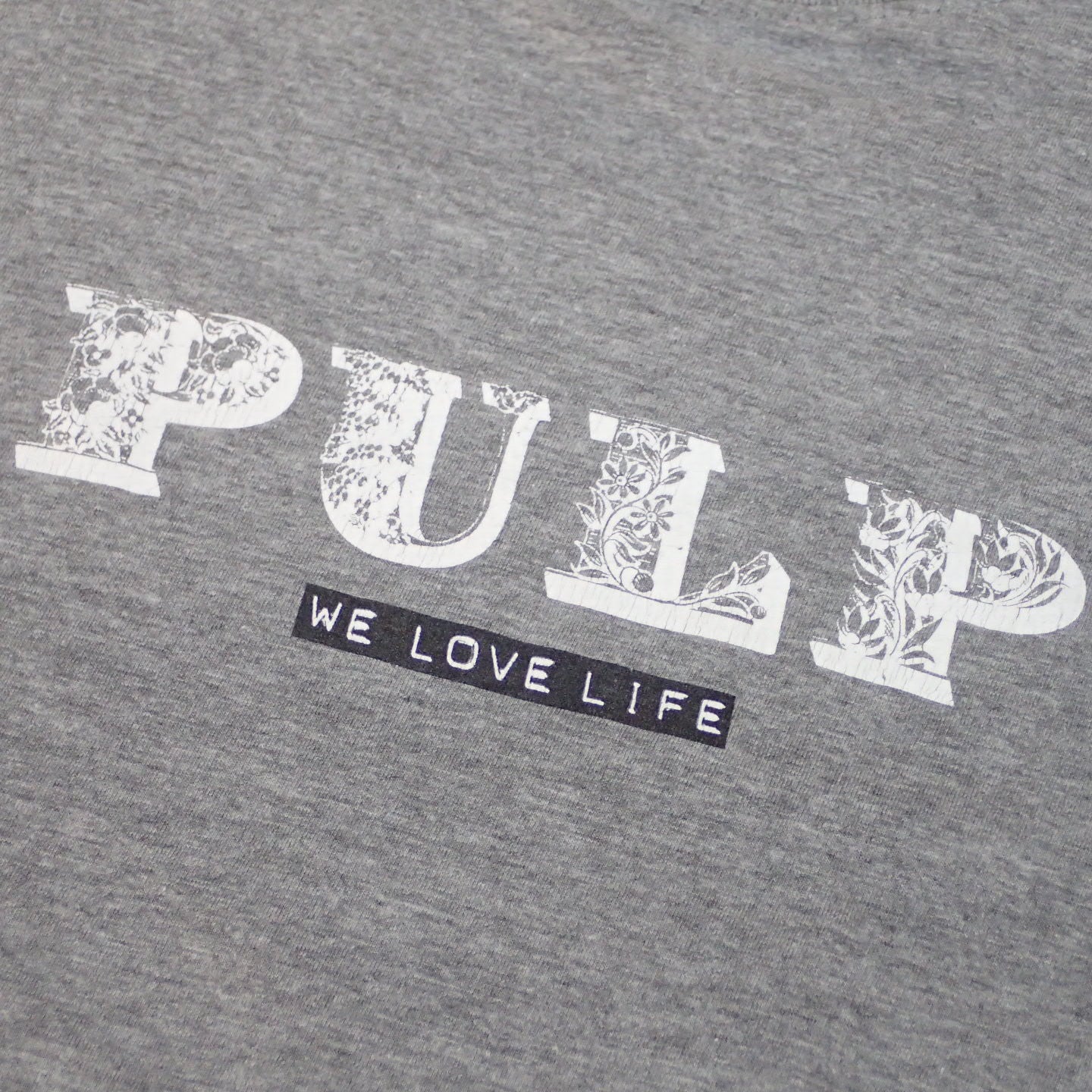 00s Pulp " We Love Life Tee"