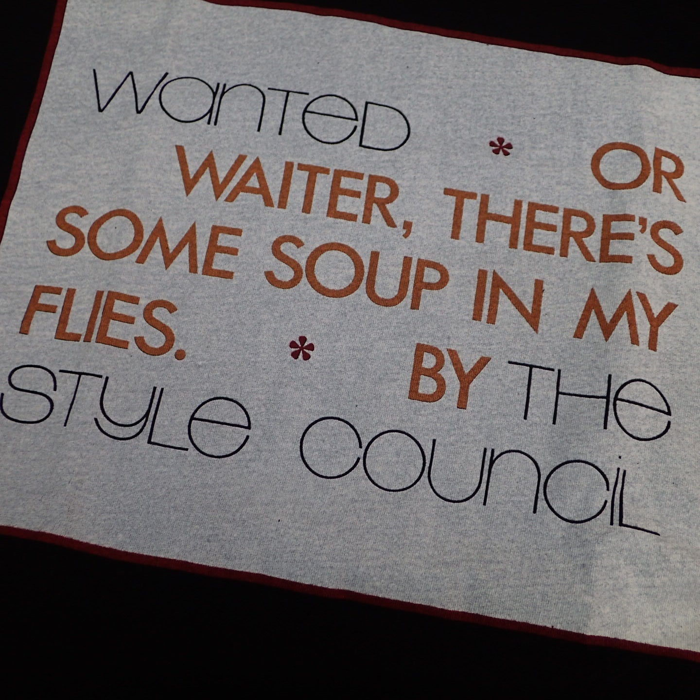 80s The Style Council  T-shirt "Wanted (Or Waiter, There's Some Soup In My Files) Tee"